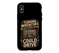 Turning Wrenches Since Before You Could Drive Mechanic Car Case for iPhone X/XS