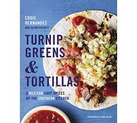 Turnip Greens & Tortillas: A Mexican Chef Spices Up the Southern Kitchen