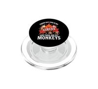 Turns Out This Is My Circus And Those Are My Monkeys Funny PopSockets PopGrip for MagSafe