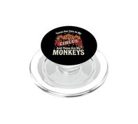 Turns Out This Is My Circus And Those Are My Monkeys Funny PopSockets PopGrip for MagSafe