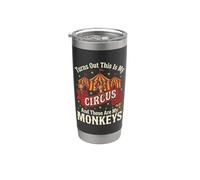 Turns Out This is My Circus and Those are My Monkeys Funny Stainless Steel Insulated Tumbler