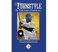 Turnstyle: The SABR Journal of Baseball Arts: Issue 4