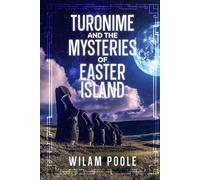 Turonime and the Mysteries of Easter Island