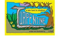 Turpentine: A Tale Hard to Swallow