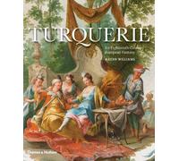 Turquerie : An Eighteenth-Century European Fantasy