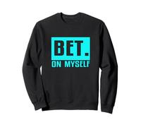 Turquoise BET On Myself Turquoise Graphic Sweatshirt