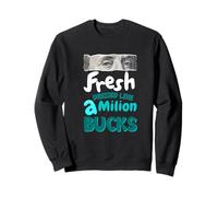 Turquoise Fresh Like A Million Bucks Turquoise Graphic Sweatshirt