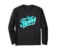 Turquoise I Ain't Sorry Turquoise Graphic Long Sleeve T-Shirt