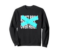 Turquoise Not Over Here Turquoise Graphic Sweatshirt