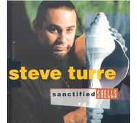 Turre, Steve - Sanctified Shells [Us Import]