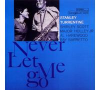 Turrentine Stanley - Never Let Me Go