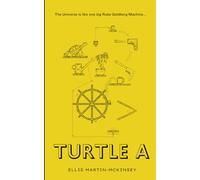 Turtle A: A mind-boggling novella that will make you question your purpose in the grand scheme of the Universe