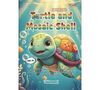 Turtle and Mosaic Sell: A Positive Thinking Story for Kids About Creativity, Confidence, and Turning Problems into Possibilities