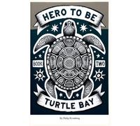 Turtle Bay: 2 (Hero to Be)