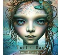 Turtle Bay: Land of Loradale