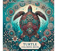 turtle coloring book: A Relaxing Adult Coloring Book Featuring Intricate Turtle Designs, Ocean-Inspired Patterns, and Mindful Nature Scenes for Stress Relief