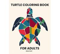 TURTLE COLORING BOOK FOR ADULTS: Minimalist turtle design with gentle curves.