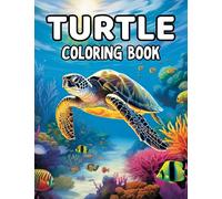 Turtle Coloring Book for Adults: Serene Underwater World | 50 Relaxing Turtle Designs for Anti-Stress, Anxiety, and Relaxation