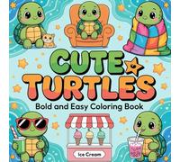 Turtle Coloring Book for Kids Ages 4-8: Fun Sea Turtle and Ocean Animal Coloring Pages: Cute Printable Activity Book for Toddlers and Preschoolers | ... Who Love Sea Life (Animal Coloring Books)