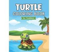 Turtle Coloring Book for Toddlers: Fun & Simple Turtle Coloring Pages for Children - 25 Pages of Cute Turtles to Color In & Draw | Perfect Gifts for Boys & Girls