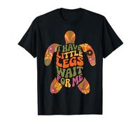 Turtle I Have Little Legs Wait for Me Funny Groovy Retro Tee T-Shirt