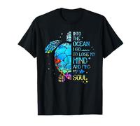 Turtle Into The Ocean I Go To Lose My Mind And Find My Soul T-Shirt