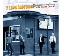Turtle Island Quartet - A Love Supreme: The Legacy of John Coltrane