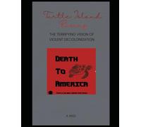 Turtle Island Rising: The Terrifying Vision of Violent Decolonization