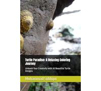 Turtle Paradise: A Relaxing Coloring Journey: Unleash Your Creativity with 30 Beautiful Turtle Designs