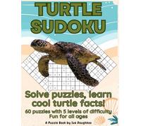 TURTLE SUDOKU: Solve puzzles, learn cool turtle facts! (Animal Sudoku)