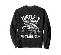 Turtle-y Awesome 62nd Birthday Sea Animal Sweatshirt