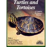 Turtles and Tortoises: Everything About Selection, Care, Nutrition, Breeding, and Behavior (A Complete Pet Owner's Manual)
