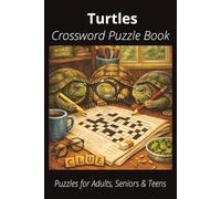 Turtles Crossword Puzzle Book: Easy-to-Read Crossword Puzzles About Turtles - Small Reptiles, Pets, Care, Fun Facts & More | 6x9”, 120 Pages - An ... Lovers, Vacations, and Relaxing Moments