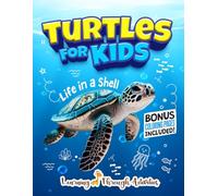 Turtles For Kids: Dive Into the World of Turtles With Fun Facts, Amazing Photos, and Everything You Need to Know! (Animal Guides)