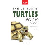 Turtles The Ultimate Turtles Book: Interactive Marine Life Guide with 100+ Facts, Species Photos, Ocean Conservation Quiz & Puzzle for Ages 8-12: 36 (Animal Books for Kids)