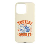 Turtley Over It Grumpy Sea Turtle Ocean Funny Sassy Case for iPhone 15 Pro Max