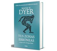 Tus Zonas Erróneas (Edición de Lujo) / Your Erroneous Zones: Guia Para Conocer Y Dominar Las Causas De La Infelicidad