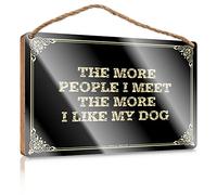 Tuscan Bathroom Decor Wooden Sign/Flat Print On Wood - Welcome Home Decor & Unique Decor | Coffee Bar Table Station For The More People I Meet The More I Like My Dog