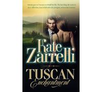 Tuscan Enchantment (Love & Intrigue in Italy - A Romantic Fiction Series by Kate Zarrelli (Katherine Mezzacappa))