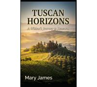 Tuscan Horizons: A Widow's Journey to Renewal (Italian Sereis)