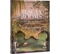Tuscan Rooms: Interiors from the Heartland of the Renaissance
