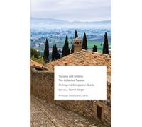 Tuscany and Umbria: The Collected Traveler--An Inspired Companion Guide (Vintage Departures)