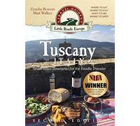 Tuscany, Italy: Small-town Itineraries for the Foodie Traveler