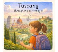 Tuscany Through My Curious Eyes