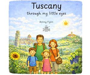 Tuscany Through My Little Eyes
