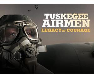 Tuskegee Airmen: Legacy of Courage