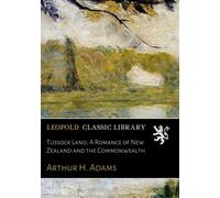 Tussock Land; A Romance of New Zealand and the Commonwealth