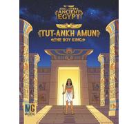 TUT-ANKH-AMUN: THE BOY KING (Discover Ancient Egypt)