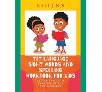 Tut Language Sight Words and Spelling Workbook for Kids: Letter Tracing & Practice of the Tut Alphabet