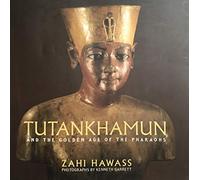Tutankhamun and the Golden Age of the Pharaohs